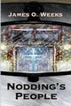 Nodding's People, Weeks James O