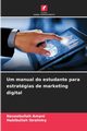 Um manual do estudante para estratgias de marketing digital, Amani Naseebullah