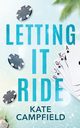 Letting It Ride, Campfield Kate