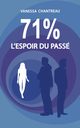 71%, Chantreau Vanessa