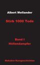 Stirb 1000 Tode, Mellander Albert