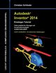 Autodesk Inventor 2014 - Einsteiger-Tutorial, Schlieder Christian