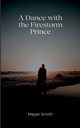 A Dance with the Firestorm prince, Smith Mayer