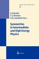 Symmetries in Intermediate and High Energy Physics, 