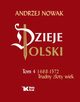 Dzieje Polski Tom 4 Trudny zoty wiek 1468-1572, Nowak Andrzej