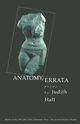 ANATOMY ERRATA, HALL JUDITH