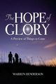 The Hope of Glory, Henderson Warren a.