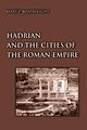 Hadrian and the Cities of the Roman Empire, Boatwright Mary Taliaferro