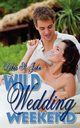 Wild Wedding Weekend, St John Debra
