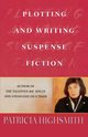 Plotting and Writing Suspense Fiction, Highsmith Patricia