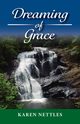 Dreaming of Grace, Nettles Karen
