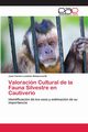 Valoracin Cultural de la Fauna Silvestre en Cautiverio, Londo?o Betancourth Juan Carlos