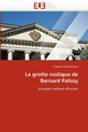 La grotte rustique de bernard palissy, THEURIAU-F