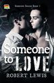 Someone to Love, Lewis Robert