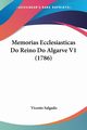Memorias Ecclesiasticas Do Reino Do Algarve V1 (1786), Salgado Vicente
