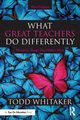 What Great Teachers Do Differently, Whitaker Todd