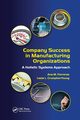 Company Success in Manufacturing Organizations, Ferreras Ana M.