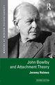 John Bowlby and Attachment Theory, Holmes Jeremy