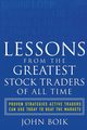 Lessons from the Greatest Stock Traders of All Time, Boik John