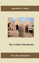 Das Leben Abrahams, Klein Guenther