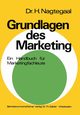 Grundlagen des Marketing, Nagtegaal Heinz