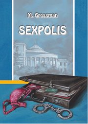 Sexpolis, M. Grossman