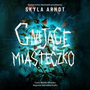 Gnijce miasteczko, Skyla Arndt