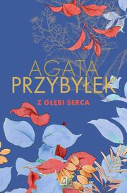 Z gbi serca, Agata Przybyek