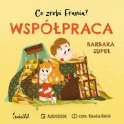 Wsppraca. Co zrobi Frania? Tom 1, Barbara Supe