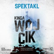 Spektakl. Seria o komisarz Lenie Rudnickiej, Kinga Wjcik