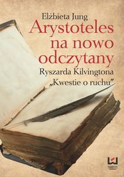 ksiazka tytu: Arystoteles na nowo odczytany autor: Elbieta Jung