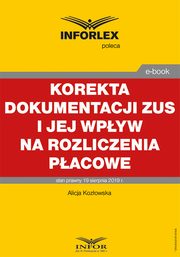 Korekta dokumentacji ZUS i jej wpyw na rozliczenia pacowe, 