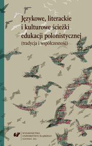 ksiazka tytu: Jzykowe, literackie i kulturowe cieki edukacji polonistycznej (tradycja i wspczesno) - 32 Jako emisji gosu przyszych nauczycieli autor: 