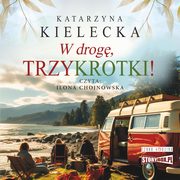 W drog, Trzykrotki!, Katarzyna Kielecka