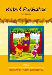 ksiazka tytu: Kubu Puchatek A. A. Milne'a autor: Karolina Chojnacka