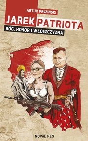 Jarek Patriota: Bg, honor i woszczyzna, Artur Pruziski