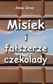 Misiek i faszerze czekolady, Anna Gras