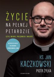 ycie na penej petardzie wyd. 2, Piotr yka, Jan Kaczkowski