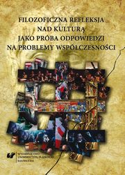 ksiazka tytu: Filozoficzna refleksja nad kultur jako prba odpowiedzi na problemy wspczesnoci - 13 Apokryf nonikiem kulturowych wartoci autor: 