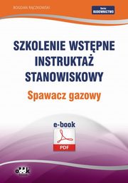 Szkolenie wstpne Instrukta stanowiskowy Spawacz gazowy, Bogdan Rczkowski