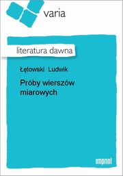 ksiazka tytu: Prby wierszw miarowych autor: Ludwik towski