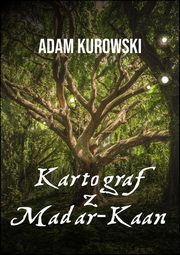 Kartograf z Madar-Kaan, Adam Kurowski