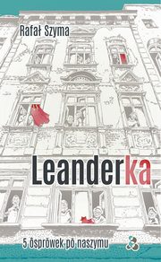 Leanderka. 5 sprowek po naszymu, Rafa Szyma