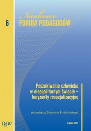 Poszukiwanie czowieka w nieegalitarnym wiecie horyzonty resocjalizacyjne, 