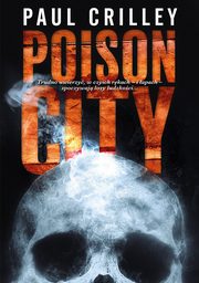 ksiazka tytu: Poison City autor: Paul Crilley