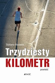 ksiazka tytu: Trzydziesty kilometr. Powie autor: Stefano Redaelli