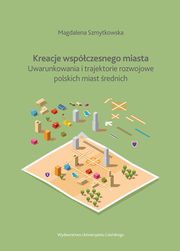 Kreacje wspczesnego miasta, Magdalena Szmytkowska