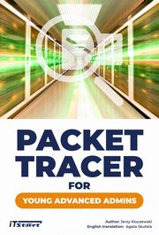 Packet Tracer for young advanced admins, Jerzy Kluczewski