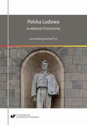 Polska Ludowa w edukacji historycznej, Maciej Fic