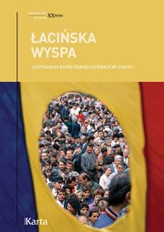 aciska wyspa. Antologia rumuskiej literatury faktu, Opracowanie zbiorowe